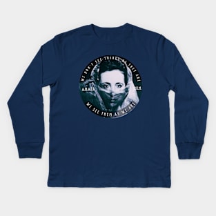 Anaïs Nin portrait and a quote of talmudic origin: We Don’t See Things As They Are, We See Them As We Are Kids Long Sleeve T-Shirt